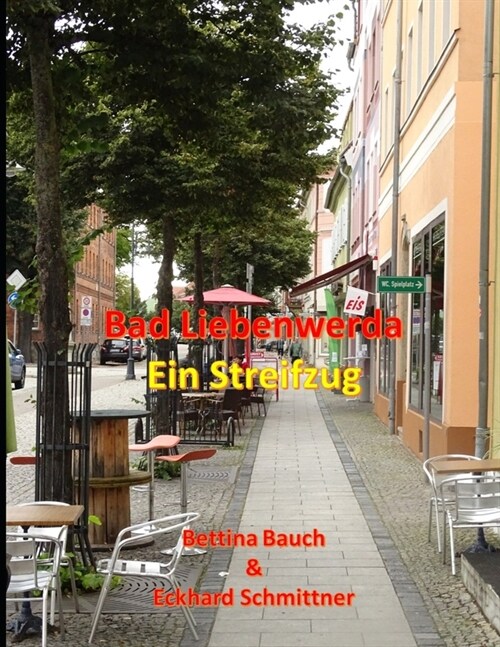 Bad Liebenwerda: Ein Streifzug (Paperback)