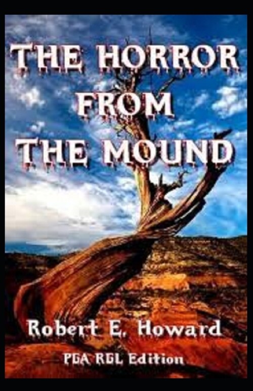 The Horror From The Mound Illustrated (Paperback)