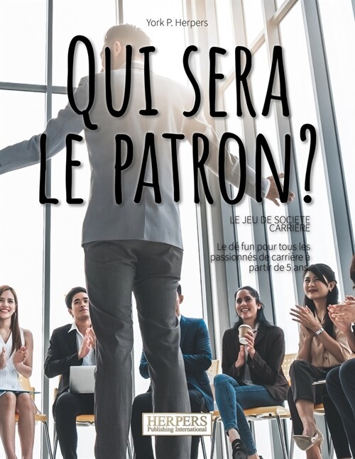 Qui sera le patron? Le jeu de soci??carri?e (Paperback)