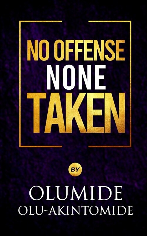 No Offense, None Taken (Paperback)