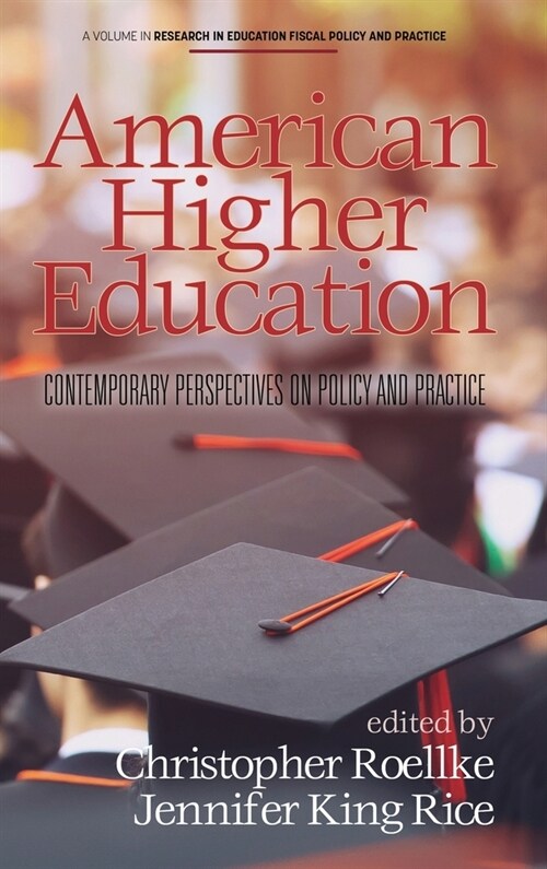 American Higher Education: Contemporary Perspectives on Policy and Practice (Hardcover)