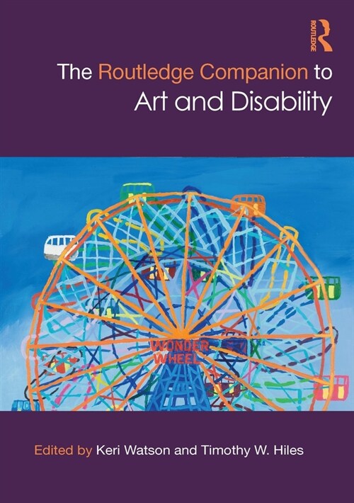 The Routledge Companion to Art and Disability (Hardcover)