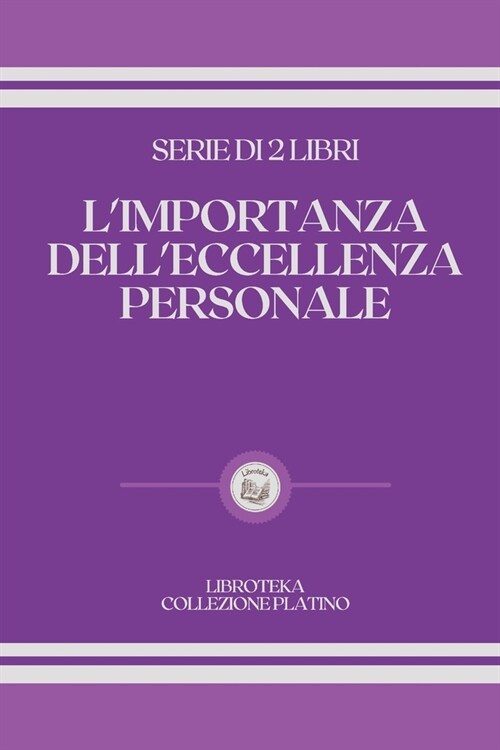 LImportanza Delleccellenza Personale: serie di 2 libri (Paperback)