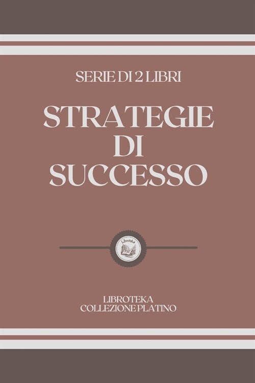 Strategie Di Successo: serie di 2 libri (Paperback)