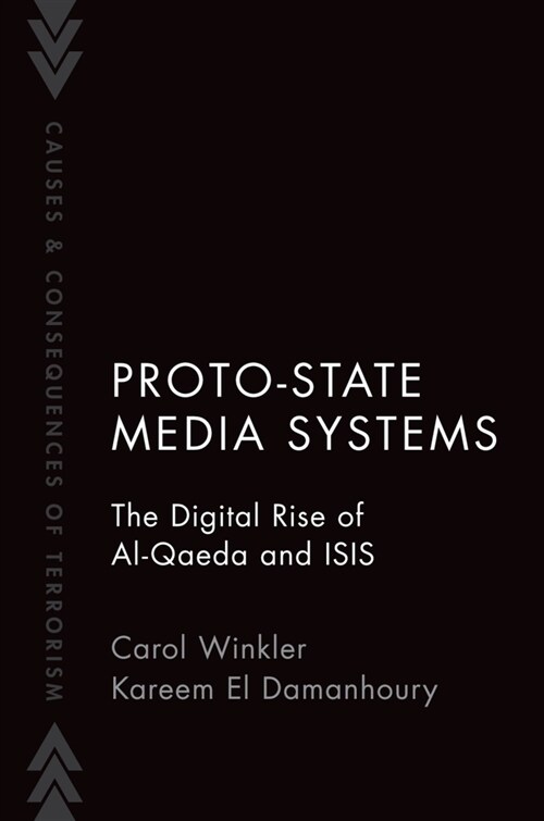 Proto-State Media Systems: The Digital Rise of Al-Qaeda and Isis (Paperback)