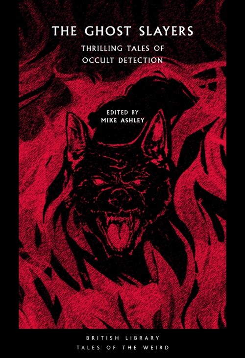 The Ghost Slayers : Thrilling Tales of Occult Detection (Paperback)