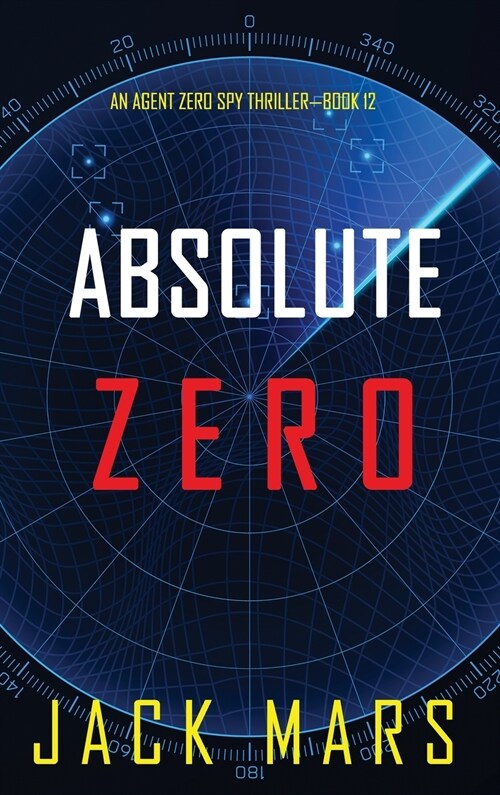 Absolute Zero (An Agent Zero Spy Thriller-Book #12) (Hardcover)