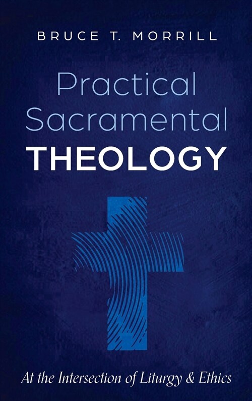 Practical Sacramental Theology (Hardcover)