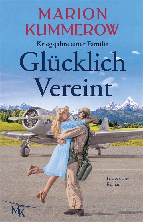 Gl?klich Vereint: Eine herzzerrei?nde Liebesgeschichte im Nachkriegsdeutschland (Paperback)