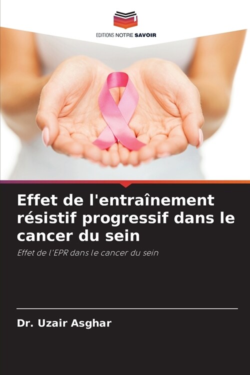 Effet de lentra?ement r?istif progressif dans le cancer du sein (Paperback)