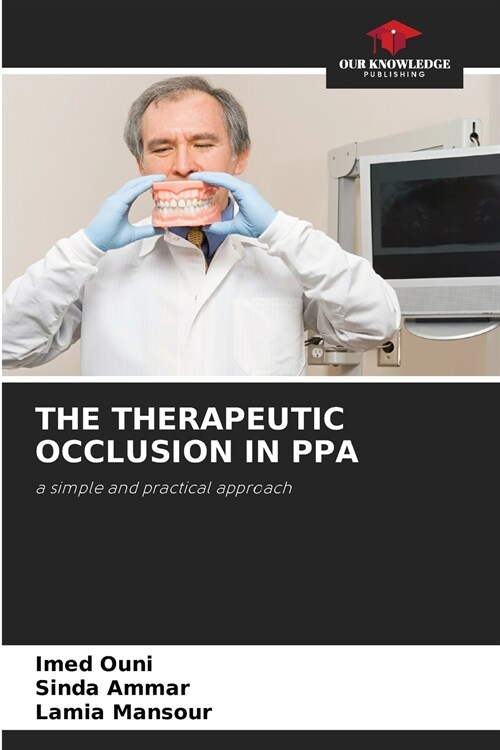 THE THERAPEUTIC OCCLUSION IN PPA (Paperback)