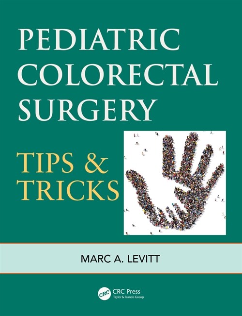 Pediatric Colorectal Surgery : Tips & Tricks (Hardcover)