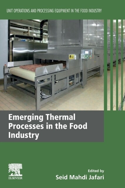 Emerging Thermal Processes in the Food Industry: Unit Operations and Processing Equipment in the Food Industry (Paperback)