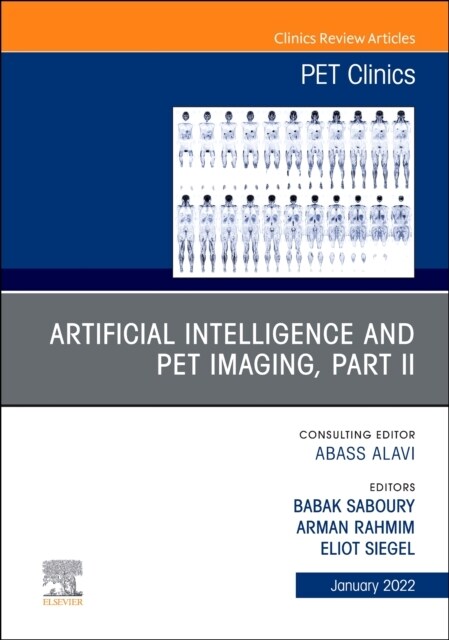 Artificial Intelligence and Pet Imaging, Part 2, an Issue of Pet Clinics: Volume 17-1 (Hardcover)