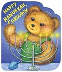 Happy Hanukkah, Corduroy (Board Books)