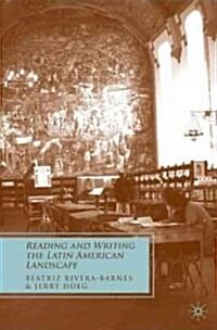 Reading and Writing the Latin American Landscape (Hardcover)