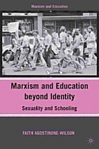 Marxism and Education Beyond Identity : Sexuality and Schooling (Hardcover)
