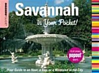 Insiders Guide(r) Savannah in Your Pocket: Your Guide to an Hour, a Day, or a Weekend in the City (Hardcover)