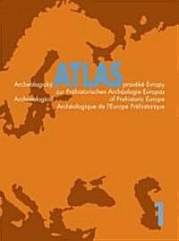 Archaeological Atlas of Prehistoric Europe: Archeologicky Atlas Evropy (Hardcover)