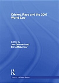 Cricket, Race and the 2007 World Cup (Paperback, 1st)