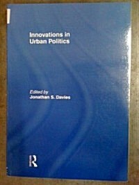 Innovations in Urban Politics (Paperback, 1st)