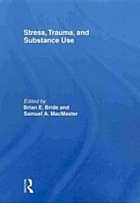 Stress, Trauma and Substance Use (Paperback)