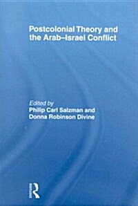 Postcolonial Theory and the Arab-Israel Conflict (Paperback)