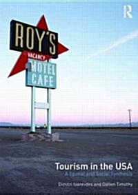 Tourism in the USA : A Spatial and Social Synthesis (Paperback)