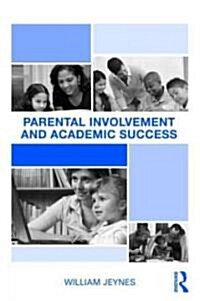 Parental Involvement and Academic Success (Paperback)