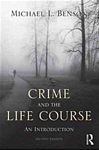 Crime and the Life Course (Paperback, 2 ed)