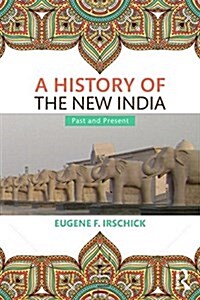 A History of the New India : Past and Present (Paperback)