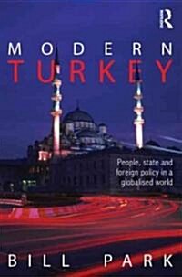 Modern Turkey : People, State and Foreign Policy in a Globalised World (Paperback)