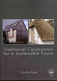 Traditional Construction for a Sustainable Future (Paperback)