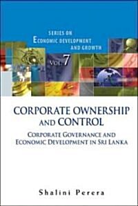 Corporate Ownership and Control: Corporate Governance and Economic Development in Sri Lanka (Hardcover)