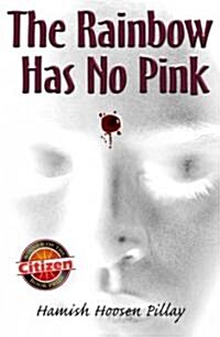 The Rainbow Has No Pink (Paperback)