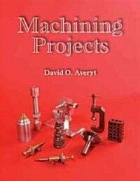 Machining Projects (Paperback)