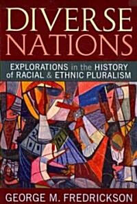 Diverse Nations: Explorations in the History of Racial and Ethnic Pluralism (Paperback)