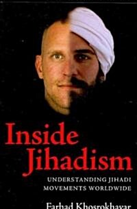 Inside Jihadism : Understanding Jihadi Movements Worldwide (Paperback)