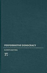 Performative Democracy (Hardcover)