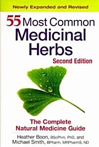 55 Most Common Medicinal Herbs: The Complete Natural Medicine Guide (Paperback, 2, Expanded, Revis)