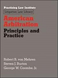 American Arbitration: Principles and Practice (Loose Leaf)