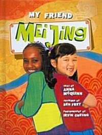 My Friend Mei Jing (Hardcover)