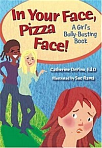 In Your Face, Pizza Face! (Paperback)