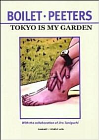 Tokyo Is My Garden (Paperback)