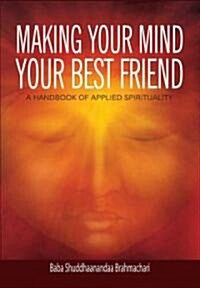 Making Your Mind Your Best Friend (Paperback, 6th)