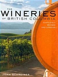 The Wineries of British Columbia (Paperback, Revised, Update)