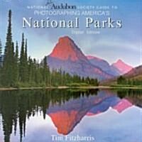 National Audubon Society Guide to Photographing Americas National Parks (Paperback)