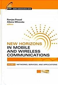 New Horizons in Mobile and Wireless Communications, Volume 2: Networks, Services, and Applications (Hardcover)