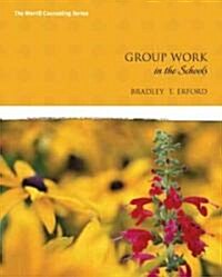 Group Work in the Schools (Paperback)