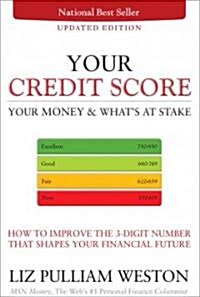 Your Credit Score, Your Money & Whats at Stake (Paperback, Updated)